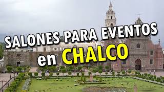 Salones para Eventos en Chalco