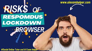 What are the risks of LockDown Browser