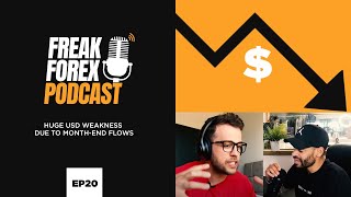 HUGE USD WEAKNESS DUE TO MONTH-END FLOWS - FREAK FOREX  EP20