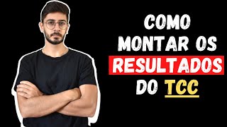 COMO FAZER OS RESULTADOS DO TCC