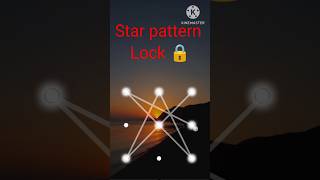 Star pattern lock 🔐🔒|| #phonelock #screenlock #shortsfeed