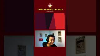 #Shorts Funny Moments Luffy One Piece Reaction 40