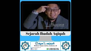 Sejarah Ibadah Aqiqah (Ustad Adi Hidayat)