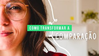 COMO TRANSFORMAR A COMPARAÇÃO | O Poder da Gravata