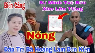 Biến Căng  Sư Minh Tuệ Bức Xúc Lên Tiếng Bị Bà Hoàng Làm Đơn Kiện