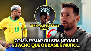 🚨 URGENTE! VEJA O QUE O MESSI DISSE SOBRE O BRASIL SEM O NEYMAR