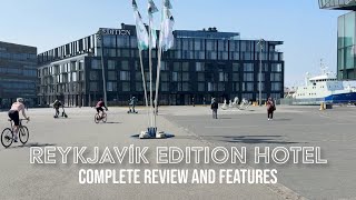 Reykjavík Edition Hotel Review