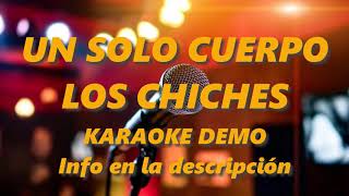 UN SOLO CUERPO - CHICHES - KARAOKE DEMO