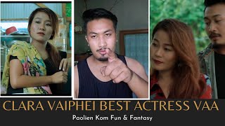 Paolien kom Fun & fantasy with Tribalwood  Actress Clara Vaiphei VAA Awardee (Best Actress2021)