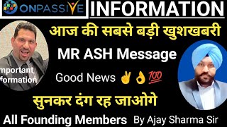 #ONPASSIVE || Onpassive Live || Important message सुनकर दंग रह जाओगे Update By Ajay Sharma