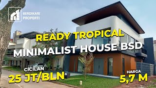 READY TROPICAL MINIMALIST HOUSE BSD - CLUSTER ICON COSMO - BSD CITY