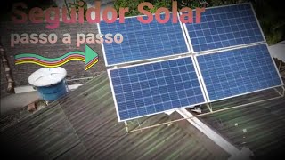 Energia solar. Construindo um seguidor solar caseiro passo a passo