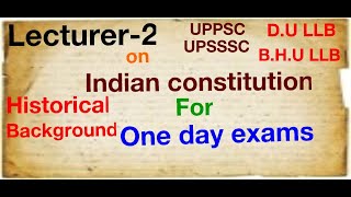 Making of indian constitution and constituent assembly