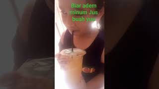 Panas,Minum Jus yuu#Video Short