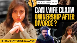 Can Wife Claim Ownership After Divorce? Who will be the Real Owner?