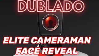 elite cameraman FACE REVEAL DUBLADO|parte em que o elite cameraman fala que também é o dafuqboom