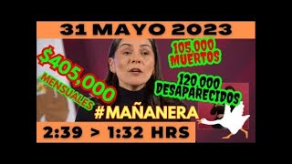 💩🐣 Conferencia de prensa matutina *Miércoles 31 de Mayo 2023* Presidente AMLO de 2:39 a 1:32.