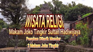 WISATA RELIGI Makam Joko Tingkir / Sultan Hadiwijaya Raja Pajang