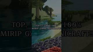 TOP, 7 GAME 100% MIRIP MINICRAFT, YANG ADA DI PLAYSTORE#SHORTS