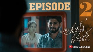 Arun Bharadhwaj Episode 02 || Sekhar Studio | Sekhar Master || Thrish | mounika kalapala | N.anand