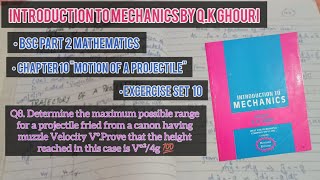 Q8.Determine the Maximum Possible Range for a Projectile fired from a canon. Chap 10 Bsc part 2 Math