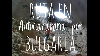 Bulgaria - SomOutdoors Europa en Autocaravana 2021 (Ep. 7)