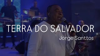 TERRA DO SALVADOR - Jorge Santtos