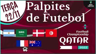 PALPITES DE APOSTAS DE FUTEBOL PARA O DIA 22/11/2022 (TERÇA)!!! CONFIRA AGORA MESMO!