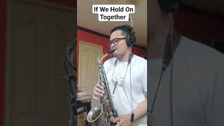 If We Hold On Together - Diana Ross (Sax Cover) #shorts