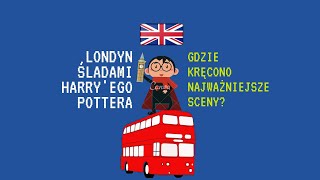 LONDYN ŚLADAMI HARRY'EGO POTTERA ⚡️