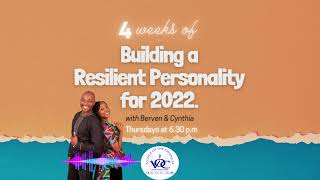 #3 Building a Resilient Personality for 2022 - Berven Hlumelo & Cynthia Chimanikire