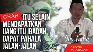 ngegrab itu selain mendapatkan uang itu ibadah dapat pahala jalan-jalan #gusbaha #grab #ojek