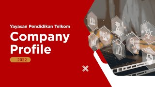 Yayasan Pendidikan Telkom - Company Profile 2022