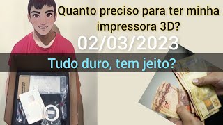 Quanto custa para ter uma impressora 3D hoje? tem como gastar pouco?