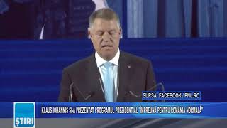 KLAUS IOHANNIS ȘI-A PREZENTAT PROGRAMUL PREZIDENȚIAL "ÎMPREUNĂ PENTRU ROMÂNIA NORMALĂ"