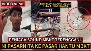 PENIAGA SOUND MBKT‼️KEJADIAN DI PASARNITA TANJUNG,TERENGGANU🔴