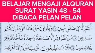 CARA CEPAT MENGAJI ALQURAN SURAH YASIN KHUSUS PEMULA,LANSIA,TUA DAN MUDA irama nada RENDAH SANTAI