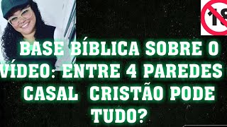 BASE BÍBLICA DO VÍDEO: ENTRE 4 PAREDES O CRISTÃO PODE TUDO?