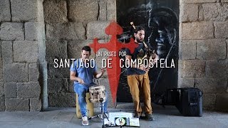 Un paseo por Santiago de Compostela