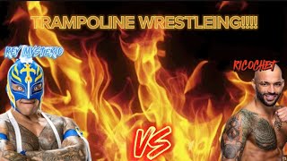 RICOCHET VS REY MYSTERIO TRAMPOLINE WRESTLEING!!!!!!