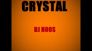 Crystal - DJ HOOS