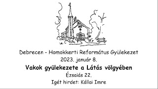 Homokkerti Református Gyülekezet Istentisztelet - 2023.01.08.