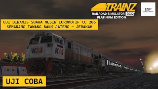 UJI COBA LOKOMOTIF CC 206 SEMARANG TAWANG - JERAKAH | TRAINZ SIMULATOR INDONESIA