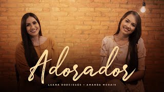 Nada pode calar um adorador | Luana Rodrigues + Amanda Morais | COVER