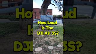 How Loud Is The DJI Air 3S?