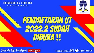 PEDOMAN PENDAFTARAN MAHASISWA BARU UT 2022.2