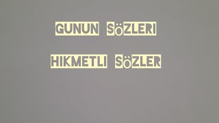 Günün Sözleri Hikmetli Sözler