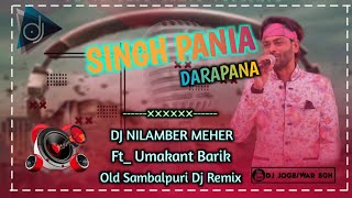 Singh Pania Darapana | Singha Baja Style Remix | Old SBP DJ Remix By Dj Nilamber Meher