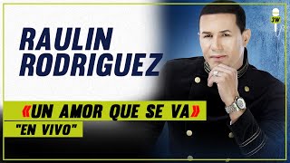 UN AMOR QUE SE VE  -  EN VIVO  |  RAULIN RODRIGUEZ  -  PARA MUSICOLOGO