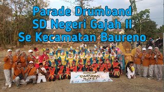 PARADE DRUMBAND SD NEGERI GAJAH II SE KECAMATAN BAURENO